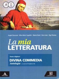 La mia letteratura. Divina Commedia. Antologia
