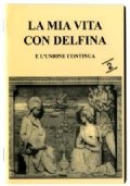 La mia vita con Delfina 2. E l'unione continua