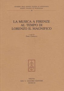 La Musica a Firenze al tempo di Lorenzo il Magnifico