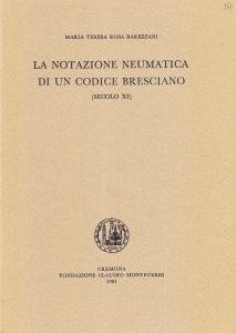 La notazione neumatica di un codice bresciano (secolo XI)
