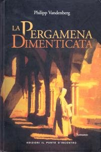 La pergamena dimenticata. Romanzo