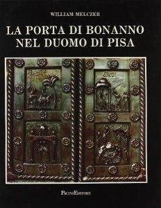 La porta di Bonanno nel Duomo di Pisa