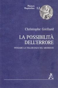 La possibilità dell'errore. Pensare la tolleranza nel Medioevo