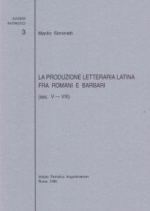 La produzione letteraria latina fra Romani e Barbari (sec. V-VIII)
