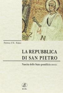 La Repubblica di San Pietro. Nascita dello Stato pontificio (680-825)