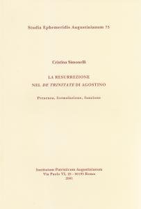 La resurrezione nel De Trinitate di Agostino. Presenza, formulazione, funzione