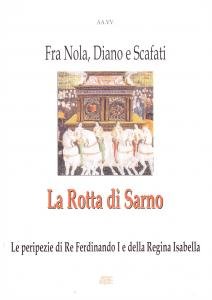 La Rotta di Sarno. Fra Nola, Diano e Scafati. Le …