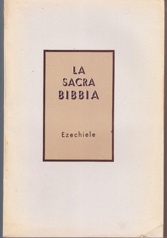La Sacra Bibbia. Ezechiele