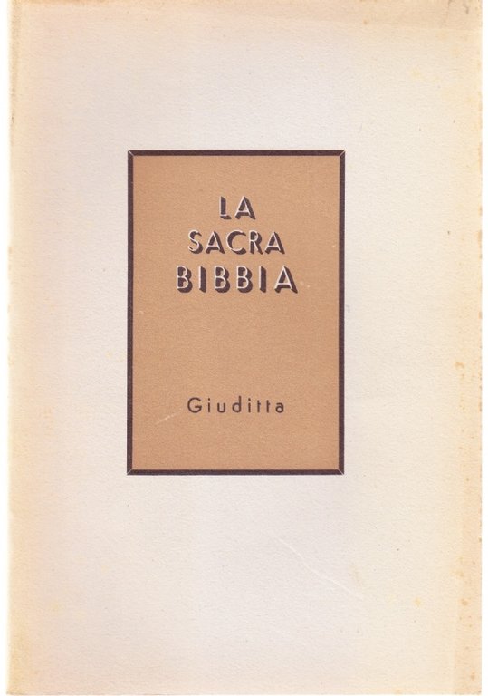 La Sacra Bibbia. Giuditta