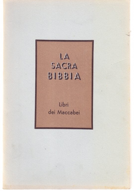 La Sacra Bibbia. Libro dei Maccabei