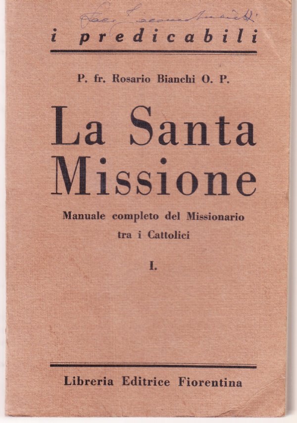 La Santa Missione. Manuale completo del Missionario tra i Cattolici …