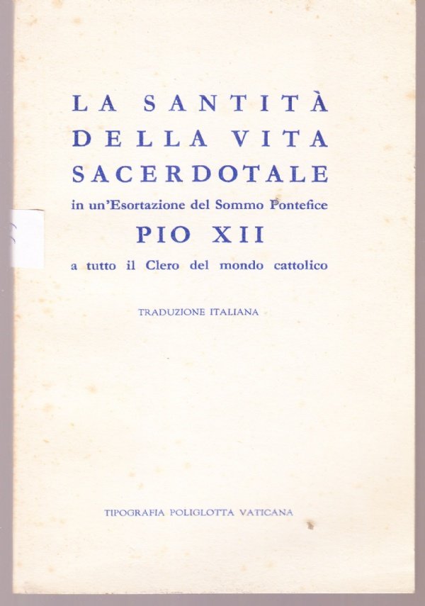 La santità della vita sacerdotale in un'esortazione del Sommo Pontefice …