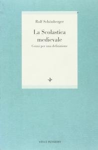 La Scolastica medievale. Cenni per una definizione