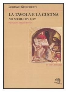 La tavola e la cucina nei secoli XIV e XV