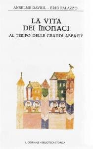 La vita dei monaci al tempo delle grandi abbazie