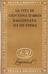 La vita di Giovanna d'Arco raccontata da lei stessa