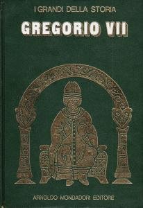 La vita e il tempo di Gregorio VII