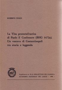 La Vita premetafrastica di Paolo il Confessore (BHG 1472a). Un …