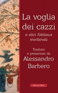 La voglia dei cazzi e altri fabliaux medievali