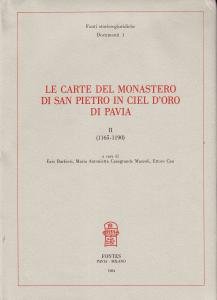 Le carte del monastero di San Pietro in Ciel d'Oro …