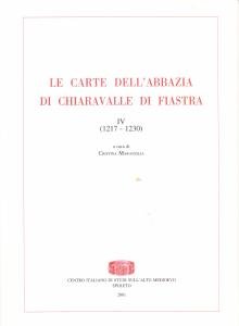 Le carte dell'abbazia di Chiaravalle di Fiastra IV (1217-1230)