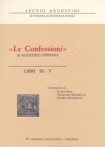 "Le Confessioni" di Agostino d'Ippona. Libri III - V | Immagine principale