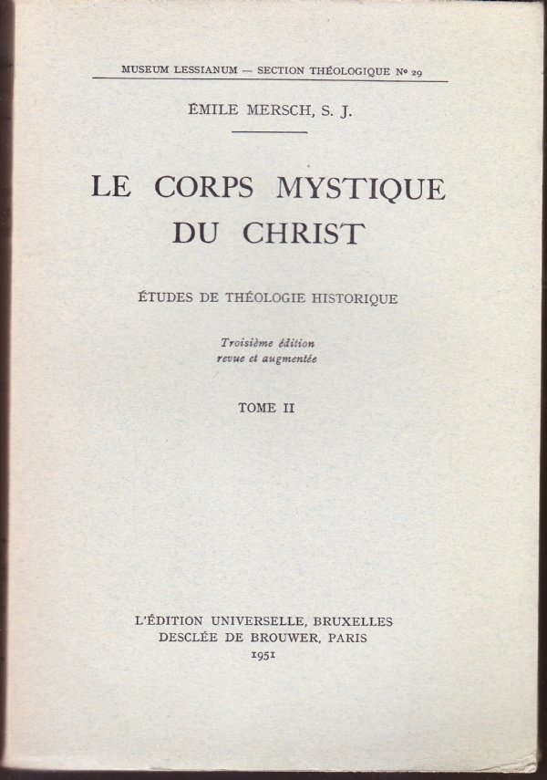 Le corps mystique du Christ. Études de théologie historique. Tome …