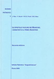 Le epistole paoline nei Manichei, i donatisti e il primo …
