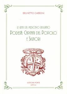 Le genti del Medioevo reggiano. Podestà, Capitani del Popolo e …