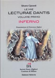 Le mie Lecturae Dantis. Volume primo. Inferno