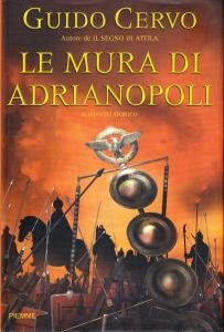 Le mura di Adrianopoli. Romanzo storico