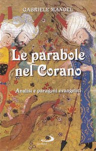 Le parabole nel Corano. Analisi e paragoni evangelici | Immagine principale