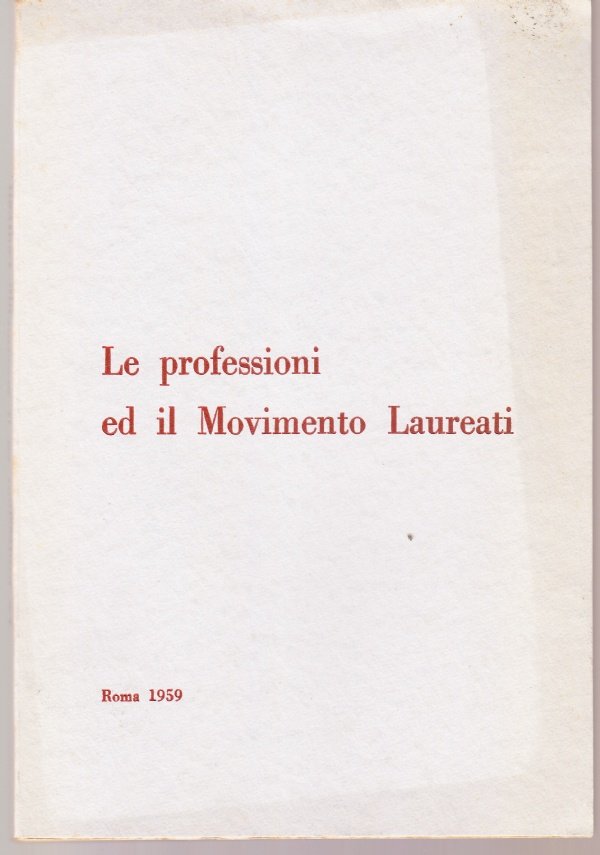 Le professioni ed il Movimento Laureati
