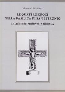 Le quattro croci nella Basilica di San Petronio e altre …