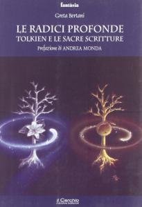 Le radici profonde. Tolkien e le Sacre Scritture