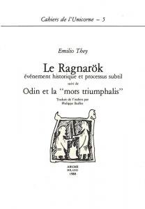Le Ragnarök événement historique et processus subtil. Suivi de Odin …