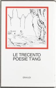 Le trecento poesie T'ang | Immagine principale