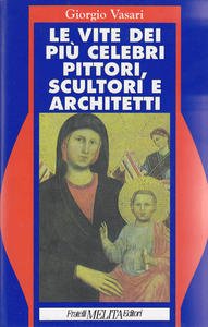 Le vite dei più celebri pittori, scultori e architetti Vol. …