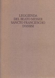 Leggienda del Beato Messer sancto Franciescho d'Assisi