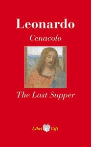 Leonardo. Cenacolo/The Last Supper