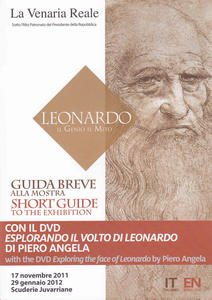 Leonardo. Il Genio il Mito. Guida breve alla mostra. Con …