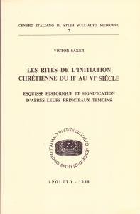 Les rites de l'initiation chrétienne du IIe au VIe siècle. …