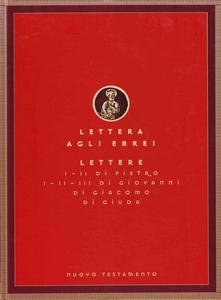 Lettera agli Ebrei. Lettere I - II di Pietro. Lettere …