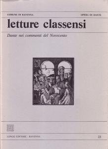 Letture Classensi 23. Dante nei commenti del Novecento