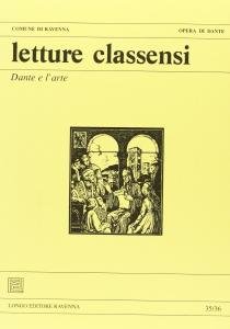 Letture Classensi 35/36. Dante e l'arte