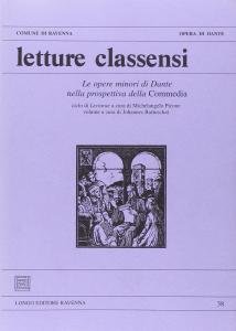 Letture Classensi 38. Le opere minori di Dante nella prospettiva …