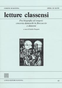 Letture Classensi 42. Fra biografia ed esegesi: crocevia danteschi in …