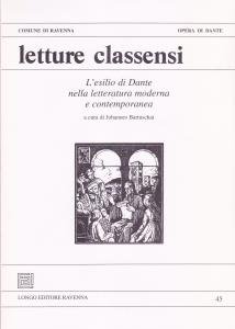 Letture Classensi 45. L'esilio di Dante nella letteratura moderna e …