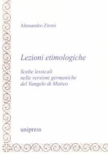 Lezioni etimologiche. Scelte lessicali nelle versioni germaniche del Vangelo di …