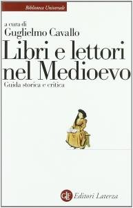Libri e lettori nel Medioevo. Guida storica e critica